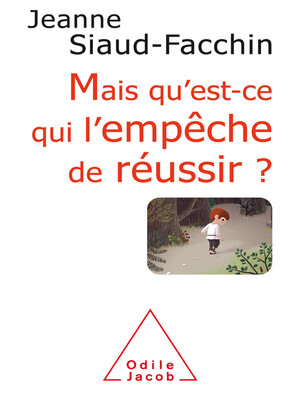 cover image of Mais qu'est-ce qui l'empêche de réussir ?
